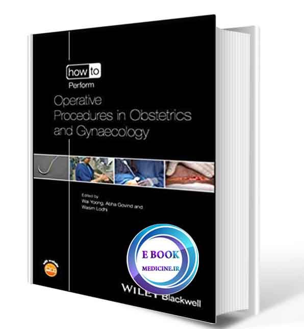 دانلود کتابHow to Perform Operative Procedures in Obstetrics and Gynaecology2020(ORIGINAL PDF)